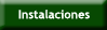 Instalaciones